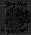 5x6” “Stay kind to your mind” Decal